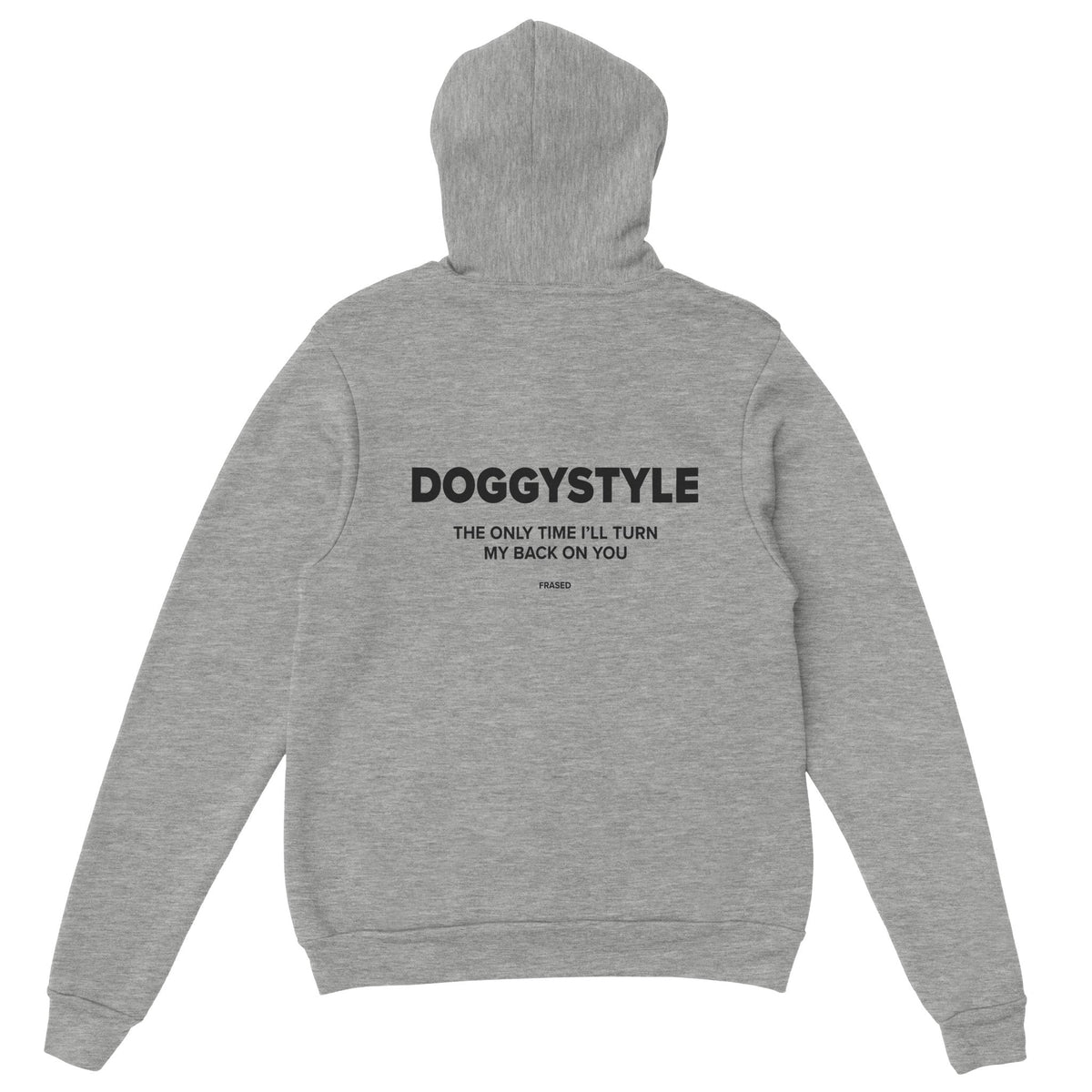 DOGGYSTYLE L'UNICA VOLTA IN CUI TI VOLTERÒ LE SPALLE - FELPA CON CAPPUCCIO