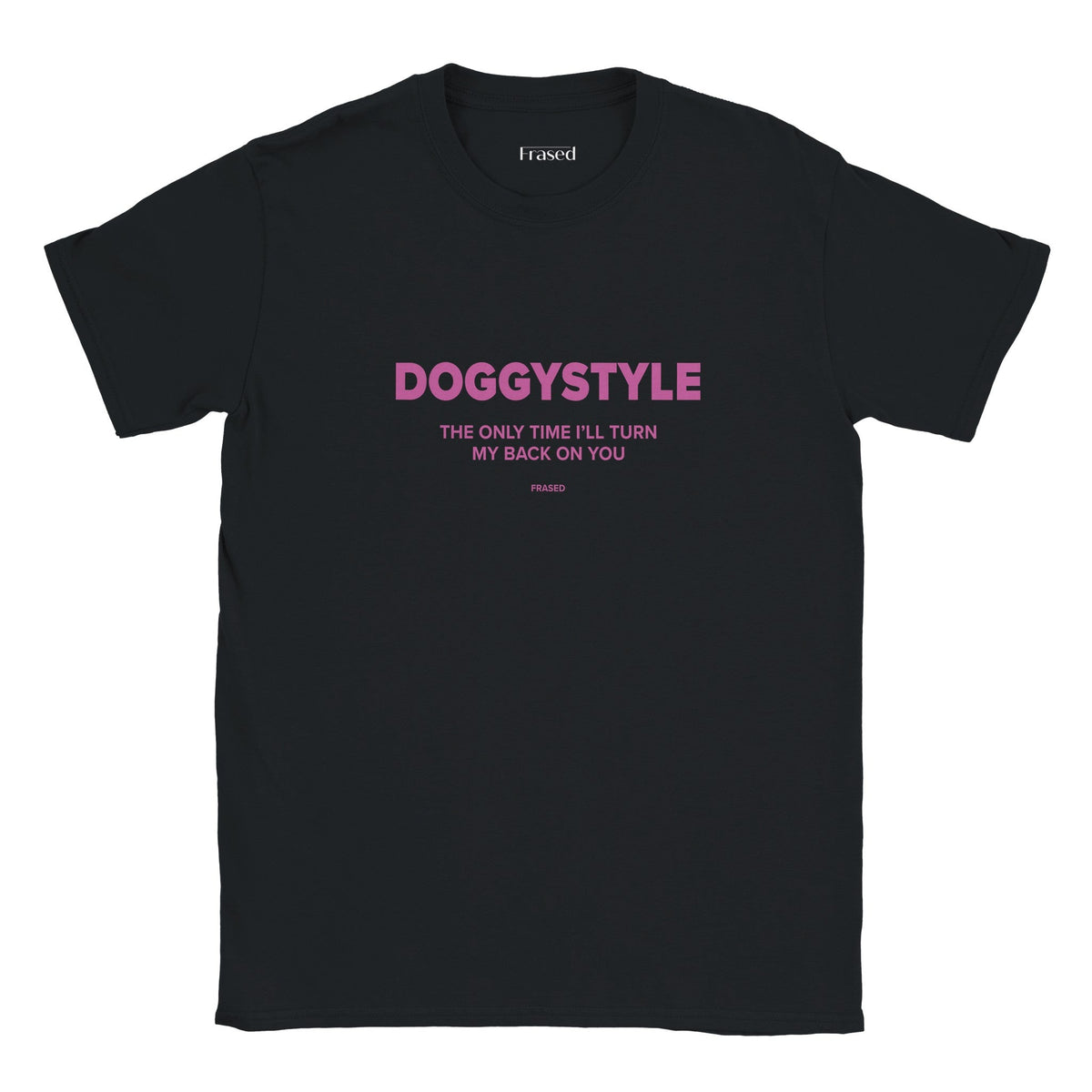 DOGGYSTYLE L'UNICA VOLTA IN CUI TI VOLTERÒ LE SPALLE - T-SHIRT CORTA