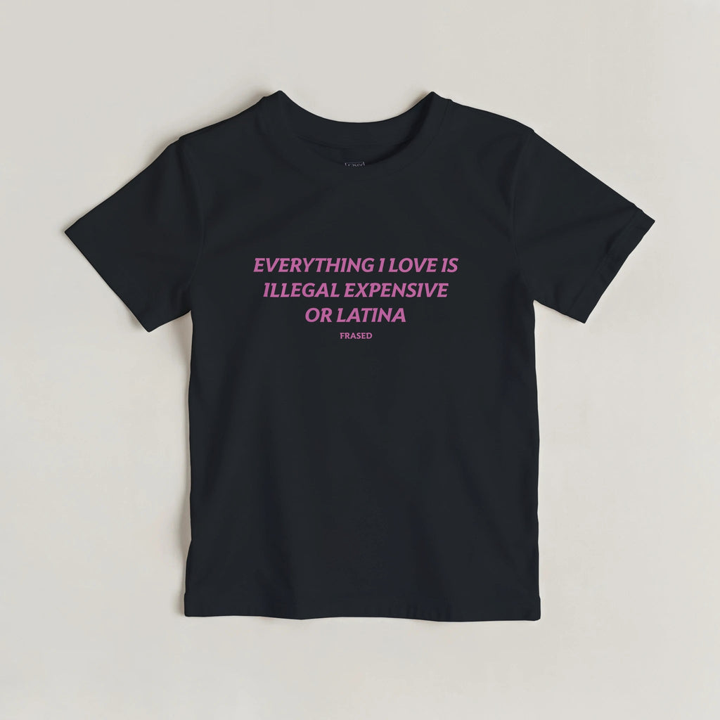 WSZYSTKO, CO KOCHAM, JEST NIELEGALNE, DROGIE ALBO LATYNOSKIE - KOSZULKA BABY TEE