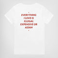 TOUT CE QUE J'AIME EST ILLÉGAL, CHER OU ASIATIQUE