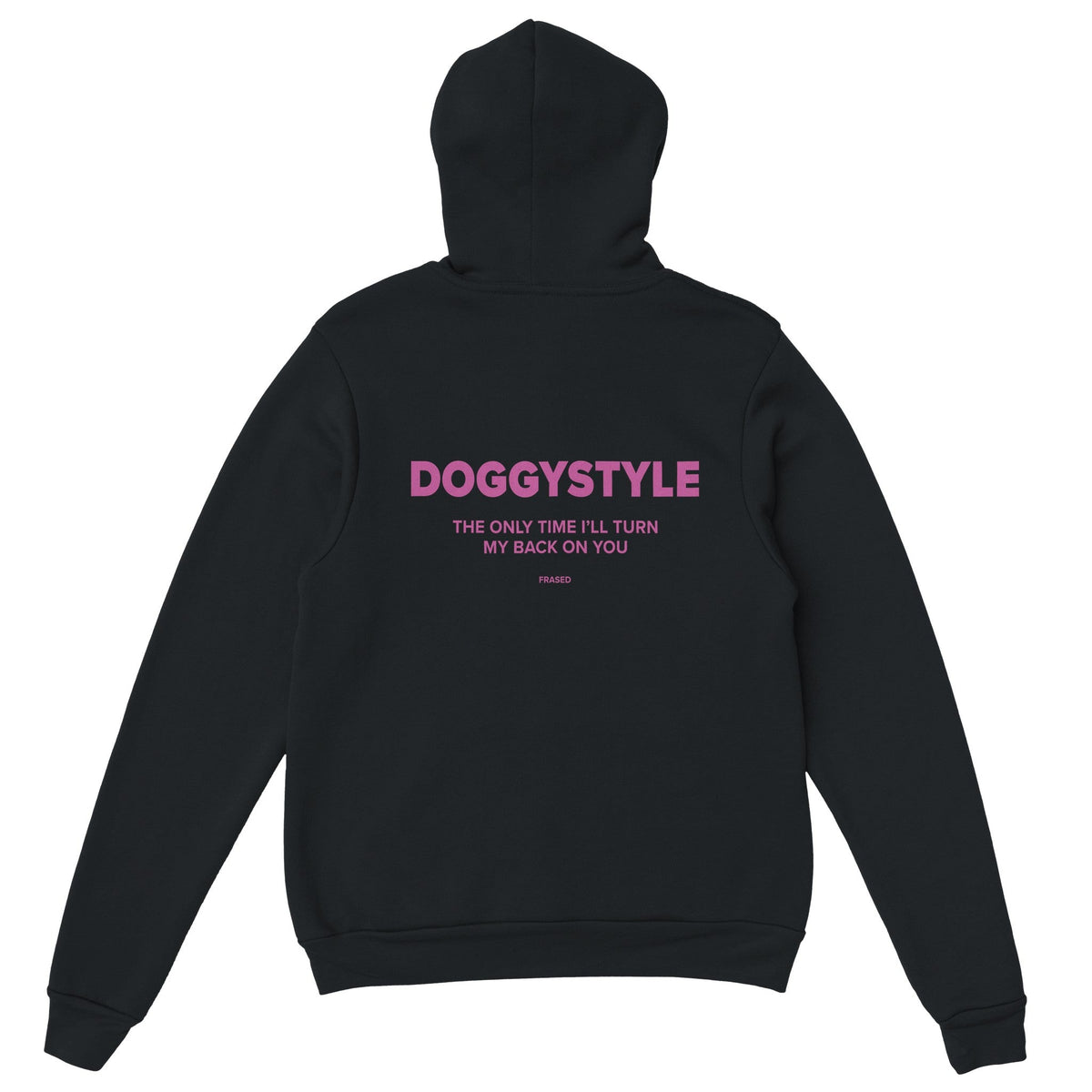 DOGGYSTYLE L'UNICA VOLTA IN CUI TI VOLTERÒ LE SPALLE - FELPA CON CAPPUCCIO