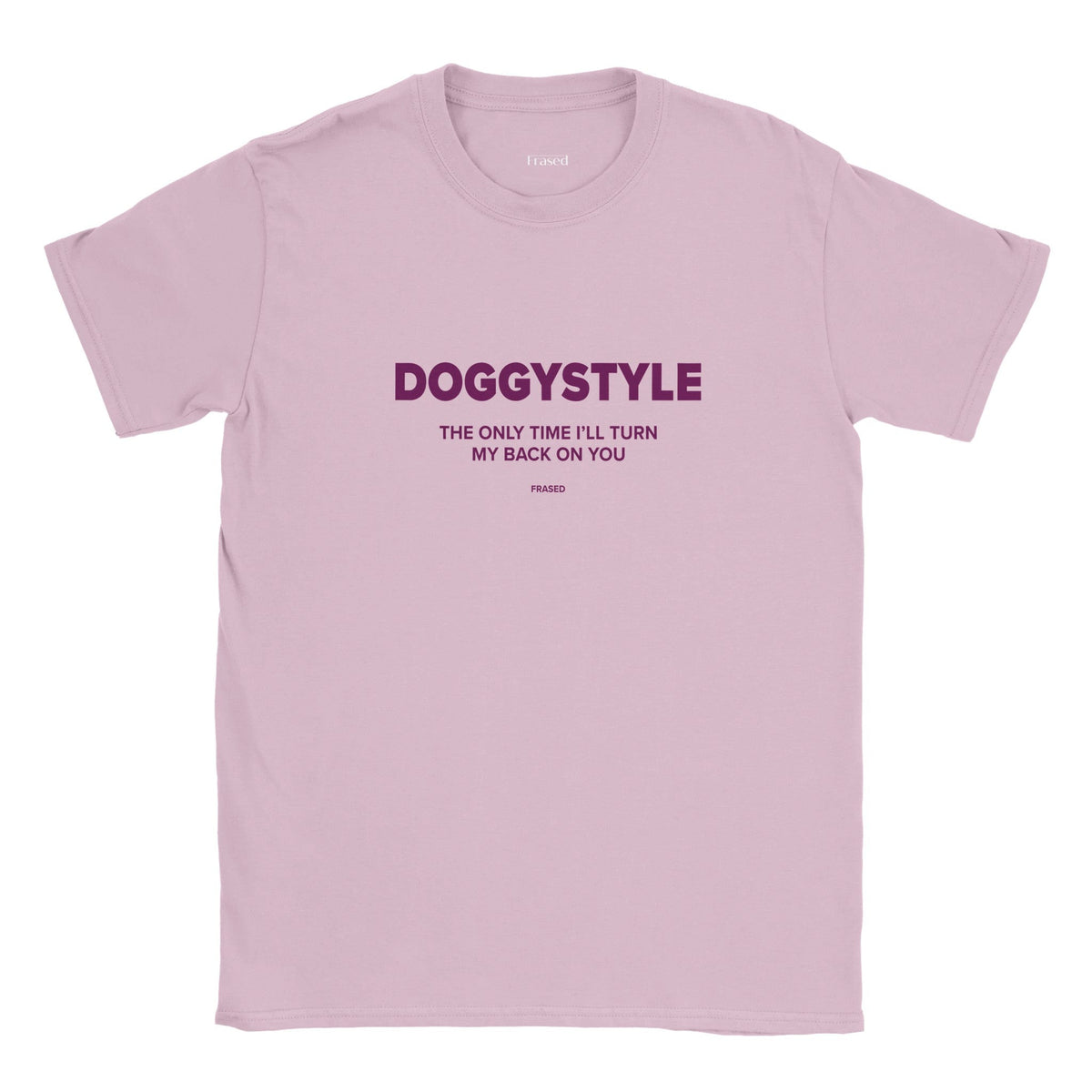 DOGGYSTYLE L'UNICA VOLTA IN CUI TI VOLTERÒ LE SPALLE - T-SHIRT CORTA